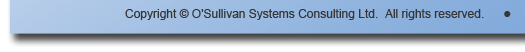 Copyright O'Sullivan Systems Consulting Ltd.