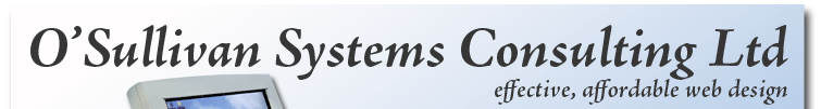 Web design effective affordable web design from O'Sullivan Systems Consulting Ltd.